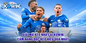 Giải Mã Kèo Nhà Cái KUWIN - Cẩm Nang Đọc Kèo Hiệu Quả Nhất